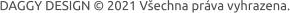 DAGGY DESIGN © 2021 Všechna práva vyhrazena.